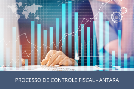 Processo de controle fiscal - Antara